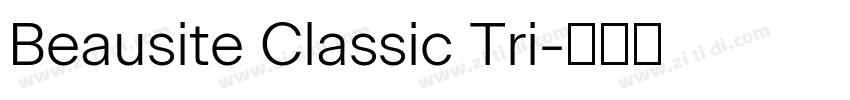 Beausite Classic Tri字体转换 Beausite Classic Tri字体转换